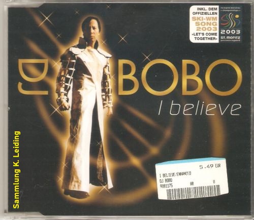 Cover der CD von DJ Bobo: I believe.